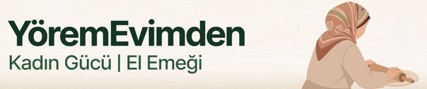 YöremEvimden-El emeği ile üretilen yemekler kadınlara destek projesi